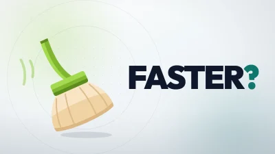 Cartoon broom sweeping next to the word FASTER with a question mark