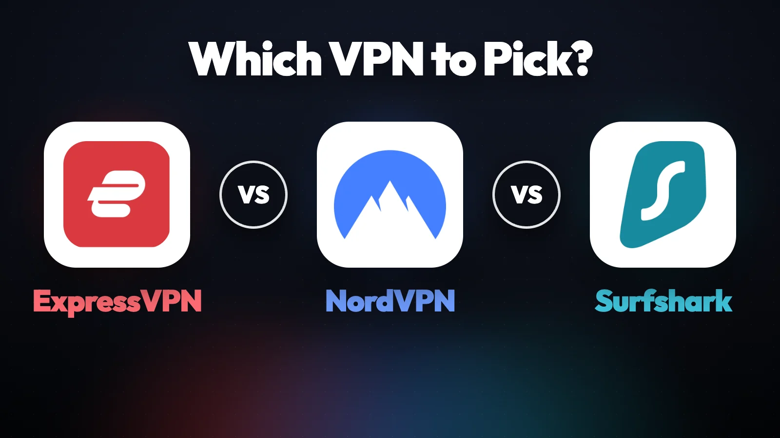 ExpressVPN vs NordVPN vs Surfshark comparison ExpressVPN, NordVPN and Surfshark app icons side by side on a dark comparison thumbnail